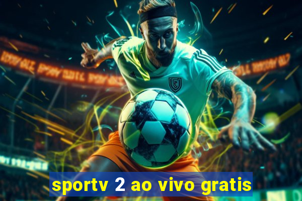 sportv 2 ao vivo gratis